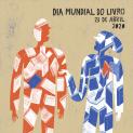 23 de abril - Celebração do Dia Mundial do Livro e do Direito de Autor