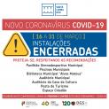 Encerramento de instalações municipais e o cancelamento das feiras semanais | Medidas Temporárias para Reduzir Riscos de Exposição e Contágio - COVID-19 