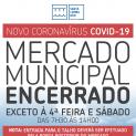  Mercado Municipal Encerrado (exceto à quarta-feira e sábado) | Cemitério encerrado a visitas